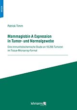 E-Book (pdf) Mammaglobin A Expression in Tumor- und Normalgewebe von Patrick Timm
