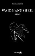 E-Book (pdf) Waidmannsheil von Jens Waschke