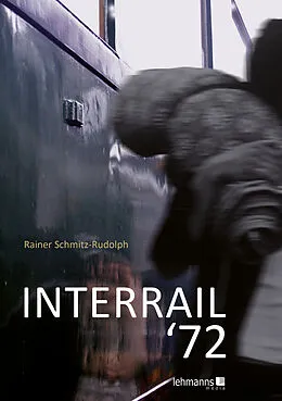 E-Book (pdf) INTERRAIL 72 von Rainer Schmitz-Rudolph