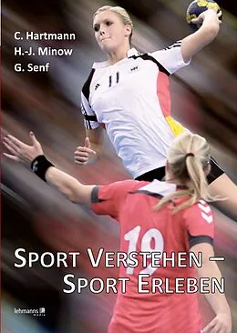 E-Book (pdf) Sport verstehen - Sport erleben von Christian Hartmann, Hans-Joachim Minow, Gunar Senf