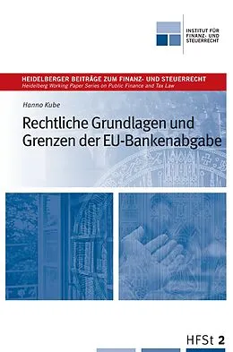 E-Book (pdf) Rechtliche Grundlagen und Grenzen der EU-Bankenabgabe von Hanno Kube