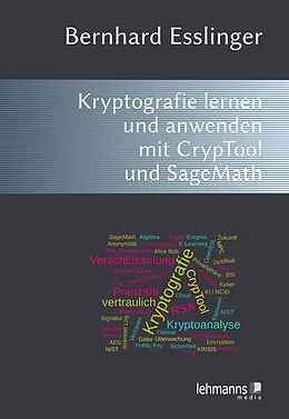 E-Book (pdf) Das CrypTool-Buch: Kryptografie lernen und anwenden mit CrypTool und SageMath von Bernhard Esslinger