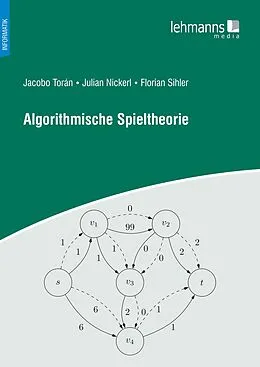 E-Book (pdf) Algorithmische Spieltheorie von Julian Nickerl, Florian Sihler, Jacobo Torán