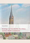 E-Book (pdf) Beiträge zur Geschichte des Ortes und der Stadt Lambsheim von Georg Gärtner