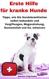 E-Book (epub) Erste Hilfe für kranke Hunde von Gabriele Voigt-Papke