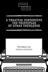 eBook (epub) A Treatise Concerning the Principles of Human Knowledge de George Berkeley, Sheba Blake