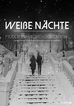 E-Book (epub) Weiße Nächte von Fyodor Mikhailovich Dostoyevsky