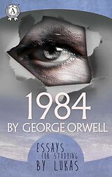 eBook (epub) Essays for studying by Lukas 1984 by George Orwell de Lukas