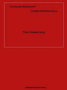 E-Book (epub) The Hurricane von Charles Bernard Nordhoff, James Norman Hall