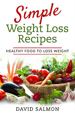 eBook (epub) Simple Weight Loss Recipes de David Salmon