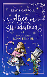 Couverture cartonnée Alice in Wonderland. Lewis Carroll (englische Ausgabe) de Lewis Carroll