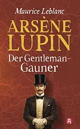 Kartonierter Einband Arsène Lupin, Gentleman-Gauner. Abenteuergeschichten von Maurice Leblanc