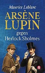 Kartonierter Einband Arsène Lupin gegen Herlock Sholmes. Detektivroman. Maurice Leblanc von Maurice Leblanc