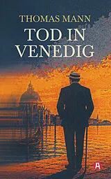 Kartonierter Einband Tod in Venedig. Eine Novelle von Thomas Mann