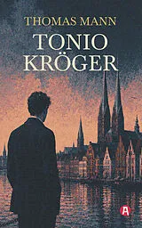 Kartonierter Einband Tonio Kröger. Eine Novelle von Thomas Mann