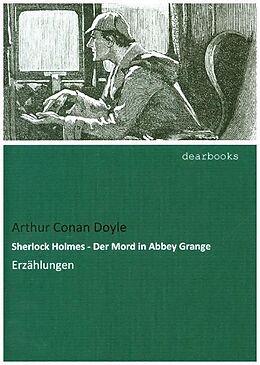 Kartonierter Einband Sherlock Holmes - Der Mord in Abbey Grange von Arthur Conan Doyle