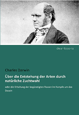 Kartonierter Einband Über die Entstehung der Arten durch natürliche Zuchtwahl von Charles Darwin