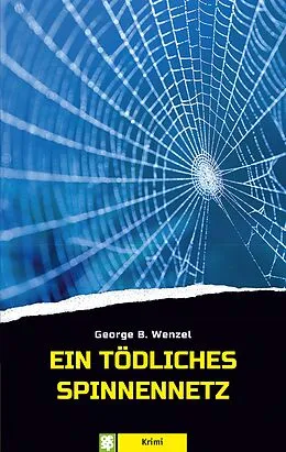E-Book (epub) Ein tödliches Spinnennetz von George B. Wenzel