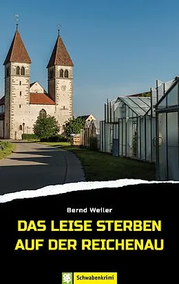 E-Book (epub) Das leise Sterben auf der Reichenau von Bernd Weiler