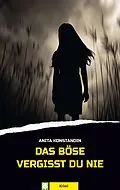 E-Book (epub) Das Böse vergisst du nie von Anita Konstandin
