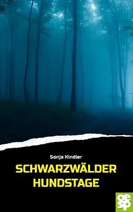E-Book (epub) Schwarzwälder Hundstage von Sonja Kindler