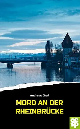 E-Book (epub) Mord an der Rheinbrücke von Andreas Graf