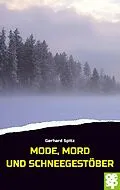 E-Book (epub) Mode, Mord und Schneegestöber von Gerhard Spitz