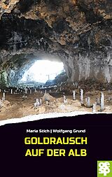 E-Book (epub) Goldrausch auf der Alb von Maria Stich, Wolfgang Grund