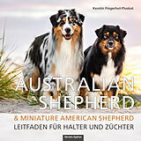 Fester Einband Australian Shepherd &amp; Miniature American Shepherd von Kerstin Fingerhut-Pluskat