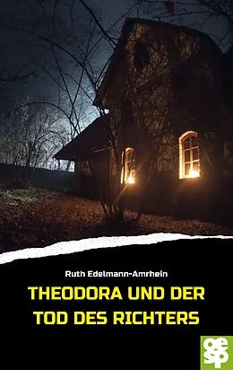 E-Book (epub) Theodora und der Tod des Richters von Ruth Edelmann-Amrhein