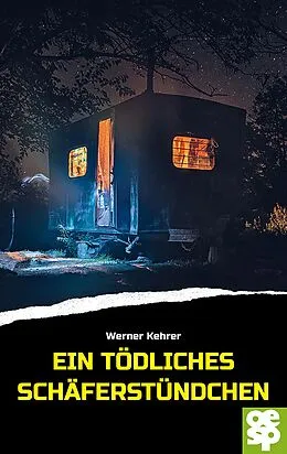 E-Book (epub) Ein tödliches Schäferstündchen von Werner Kehrer