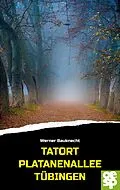E-Book (epub) Tatort Platanenallee Tübingen von Werner Bauknecht