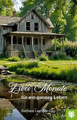 E-Book (epub) Zwei Monate für ein ganzes Leben von Barbara Lechner-Gay