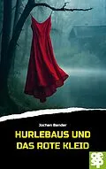 E-Book (epub) Hurlebaus und das rote Kleid von Jochen Bender