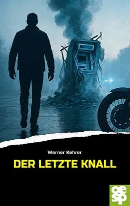 E-Book (epub) Der letzte Knall von Werner Kehrer