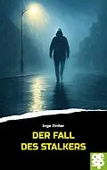 E-Book (epub) Der Fall des Stalkers von Inge ZInßer