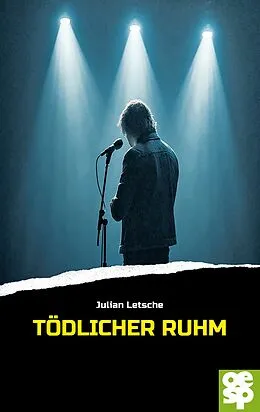 E-Book (epub) Tödlicher Ruhm von Julian Letsche