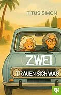 E-Book (epub) Zwei trauen sich was von Titus Simon