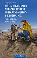 E-Book (epub) Souverän zu einer glücklichen Mensch-Hund-Beziehung von Wolfgang Schäberle