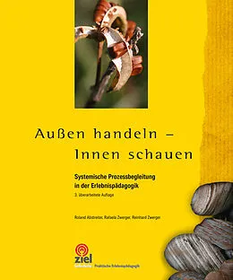 E-Book (epub) Außen handeln - Innen schauen von Roland Abstreiter, Rafaela Zwerger, Reinhard Zwerger