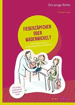 E-Book (pdf) Fieberzäpfchen oder Wadenwickel? von Christian Lucae