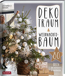 Fester Einband Dekotraum Weihnachtsbaum von Julia Bramhoff, Team BLOOM&apos;s