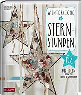 Fester Einband Winterliche Sternstunden von Giulia Seibel, Team BLOOM's