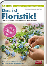Fester Einband Das ist Floristik! von Karl-Michael Haake, Heike Damke-Holtz