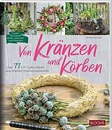Kartonierter Einband Von Kränzen und Körben von Ulrike Schmidt
