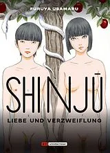 Kartonierter Einband Shinju  Liebe und Verzweiflung von 