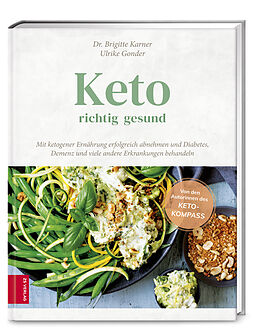 Fester Einband Keto - richtig gesund von Brigitte Karner, Ulrike Gonder