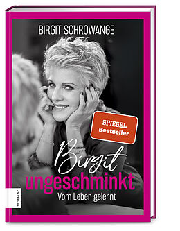 Fester Einband Birgit ungeschminkt von Birgit Schrowange