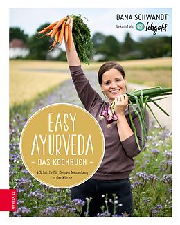 E-Book (epub) Easy Ayurveda - Das Kochbuch von Dana Schwandt