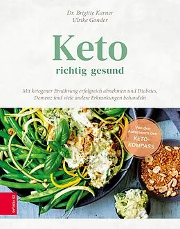 E-Book (epub) Keto - richtig gesund von Dr. Brigitte Karner, Ulrike Gonder